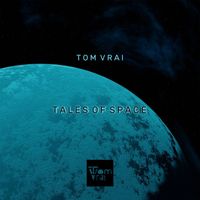 Tom Vrai - Tales of Space