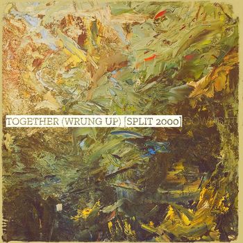 Downset - Together (Wrung Up) [Split 2000] (Explicit)