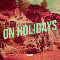 Masto - On Holidays