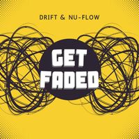DRIFT - GET FADED