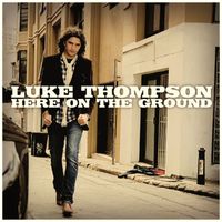 Luke Thompson - Here on the Ground