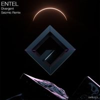 Entel - Divergent (Seizmic Remix)