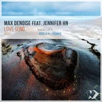 Max Denoise featuring Jennifer Hn - Love Song: Remixes, Pt. 1
