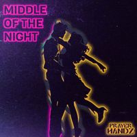 Prayer Handz - Middle Of The Night