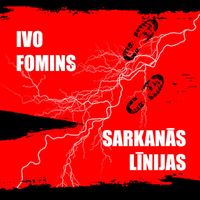 Ivo Fomins - Sarkanās līnijas