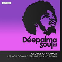 George Cynnamon - Let You Down / Feeling up and Down (Extended Versions)