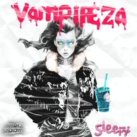 Sleepy - Vampireza (Explicit)