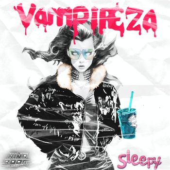 Sleepy - Vampireza (Explicit)