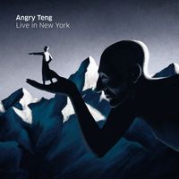 Angry Teng - Live in New York (Explicit)