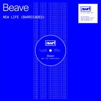 Beave - New Life (Barricades)