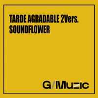 Soundflower - Tarde Agradable 2Vers.