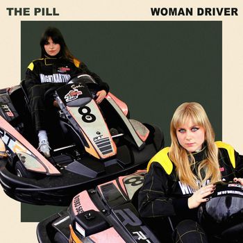 The Pill - Woman Driver (Explicit)
