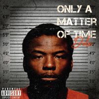 Dola - Only A Matter Of Time (Explicit)
