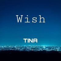 TINA - Wish