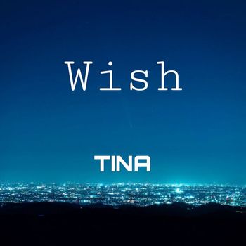 TINA - Wish
