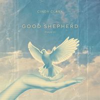 Cindy Clark - Good Shepherd (Psalm 23)