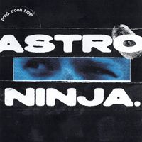 ASTRO - NINJA