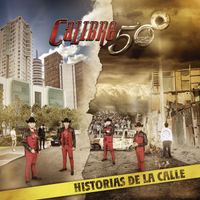 Calibre 50 - Historias de la Calle (Explicit)