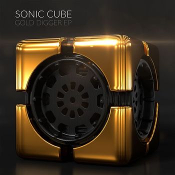 Sonic Cube - Gold Digger EP