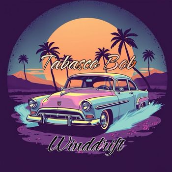 Tabasco Bob - Winddrift