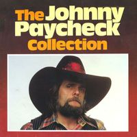 Johnny Paycheck - The Collection (Rerecorded, 1983 Ver.)