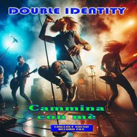Double Identity - Cammina con me'