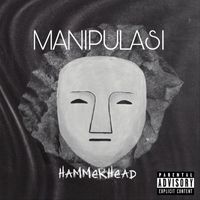 Hammerhead - Manipulasi (Explicit)
