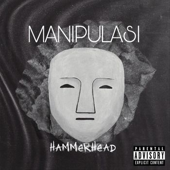 Hammerhead - Manipulasi (Explicit)