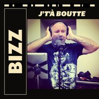 Bizz - J'T'à Boutte