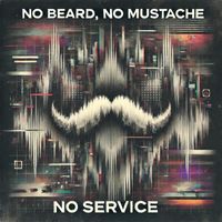 dRed - No Beard, No Mustache, No Service