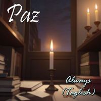 Paz - Always (Taglish)