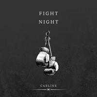 CARLINE - Fight Night