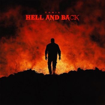 Tonik - Hell and Back (Explicit)