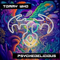 Tommy Who - Psychedelicious