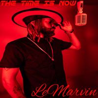 LeMarvin - The Time Is Now - EP (Explicit)