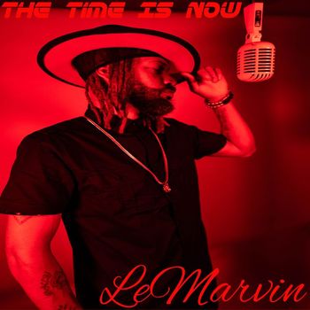 LeMarvin - The Time Is Now - EP (Explicit)