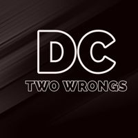 DC - Two Wrongs (Explicit)
