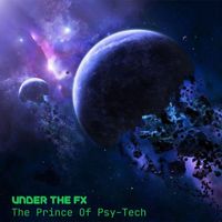 Under The FX - The Prince Of Psy-Tech