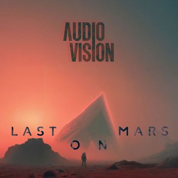AUDIOVISION - Last on Mars