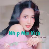 Minh Trang - Nhịp Môi Xưa