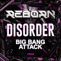 Disorder - Big Bang Attack (Original Mix)
