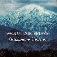 Shivkumar Sharma - Mountain Breeze
