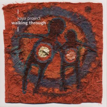 Kaya Project - Walking Through