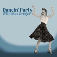 Max Greger - Dancin' Party With Max Greger