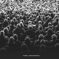 4T Thieves - Fame is an Addiction