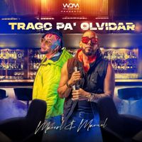 Maicol Y Manuel - Trago Pa' Olvidar (Explicit)