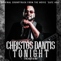 Christos Dantis - TONIGHT (The Heat Is On)