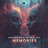 Doubkore and Afterlif3 - Memories