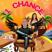 JC - 1 Chance (Explicit)