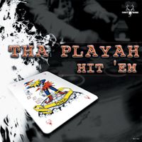 Tha Playah - Hit `Em